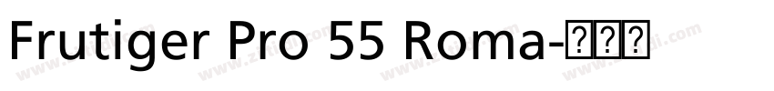 Frutiger Pro 55 Roma字体转换 Frutiger Pro 55 Roma字体转换